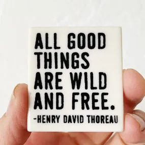 Ceramic screen printed henry david thoreau quote magnet